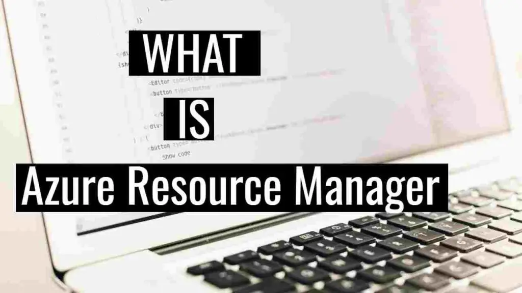 What Is Azure Resource Manager?