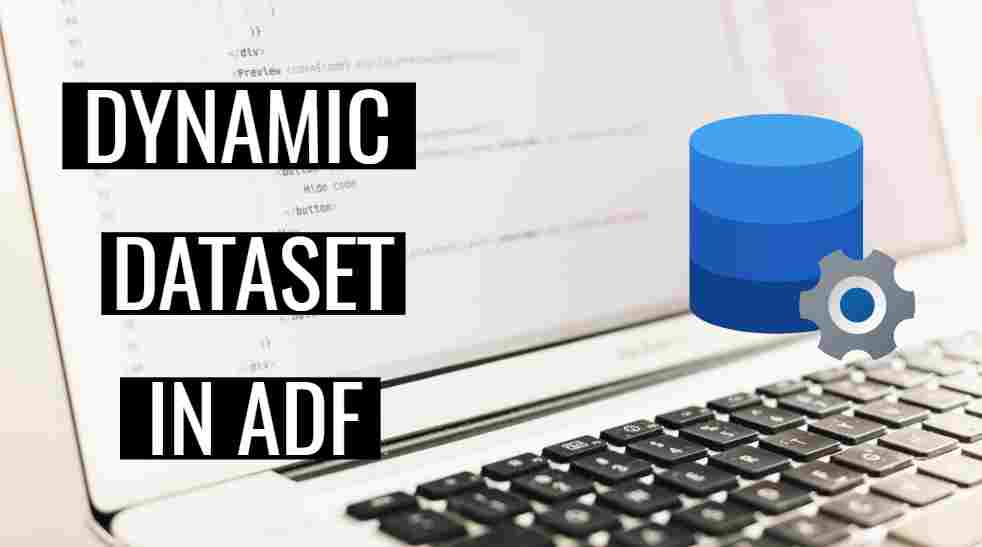 create dynamic dataset in adf