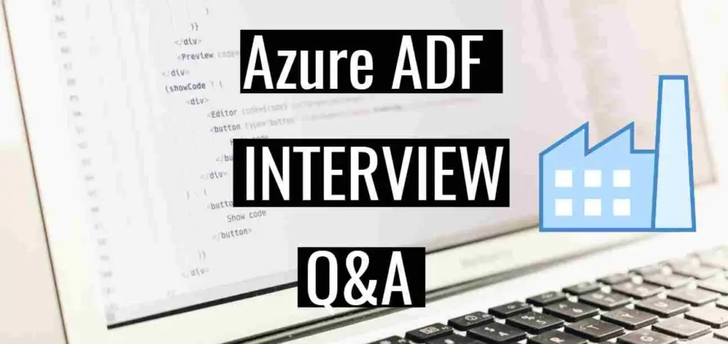 Mostly asked Azure Data Factory Interview Questions and Answers