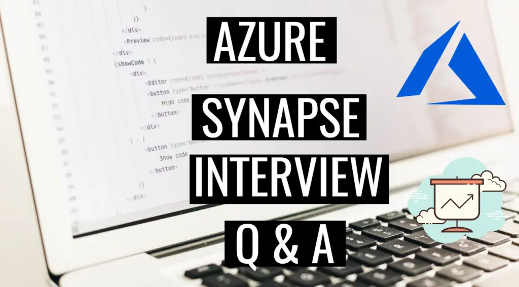 Azure Synapse Analytics Interview Questions and Answers
