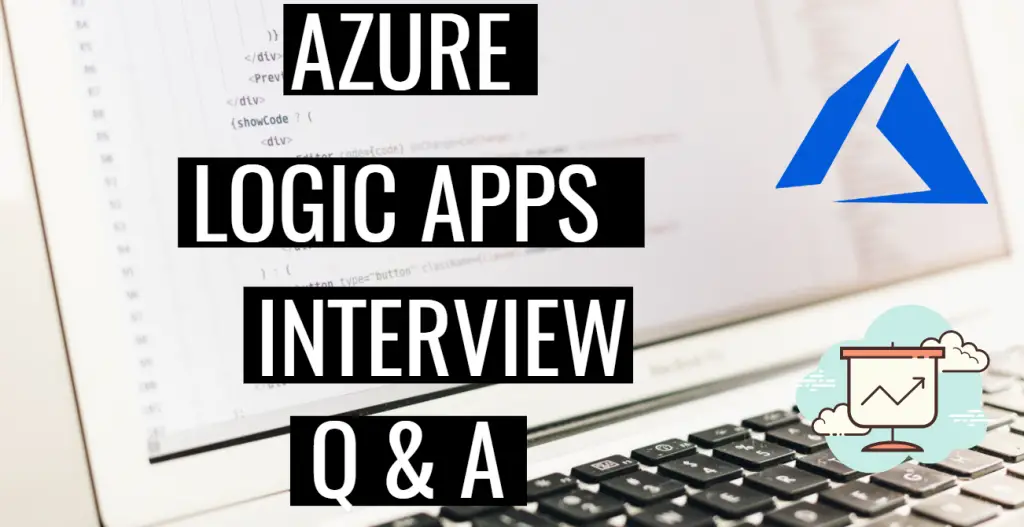 Azure Logic Apps Interview Questions and Answers