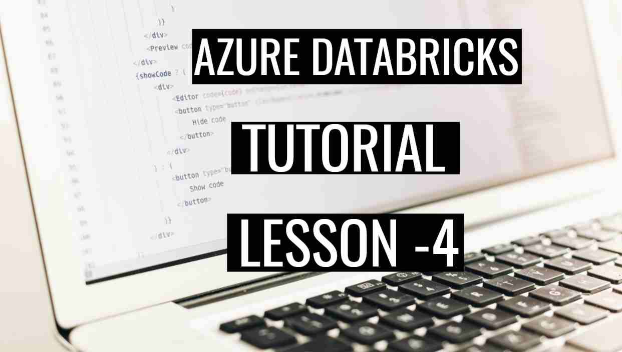 Azure Databricks Tutorial Lesson 4