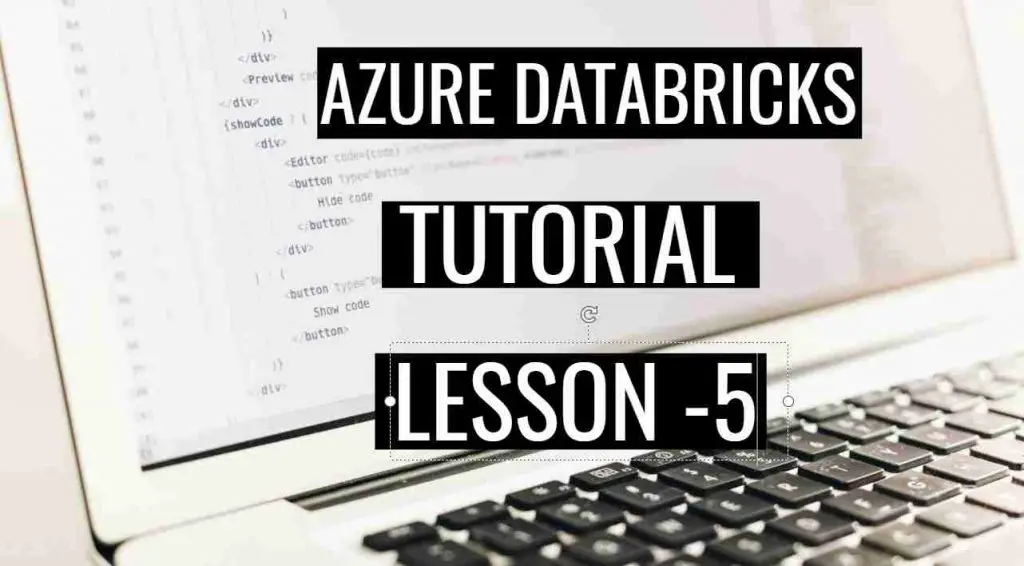 Lesson 5: Azure Databricks Spark Tutorial – DataFrame API