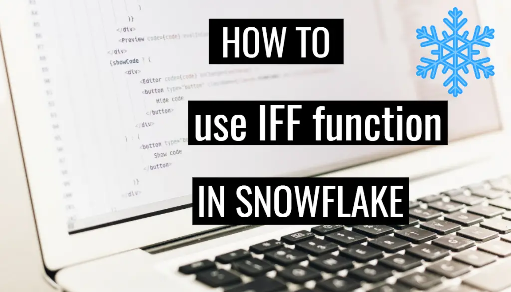 What is IFF function in Snowflake
