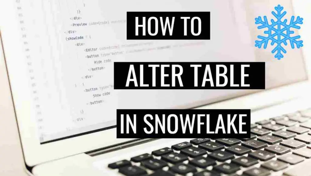 How to ALTER TABLE in Snowflake with Practical Example