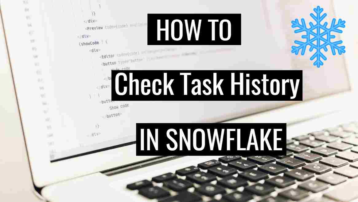 check task history in Snowflake