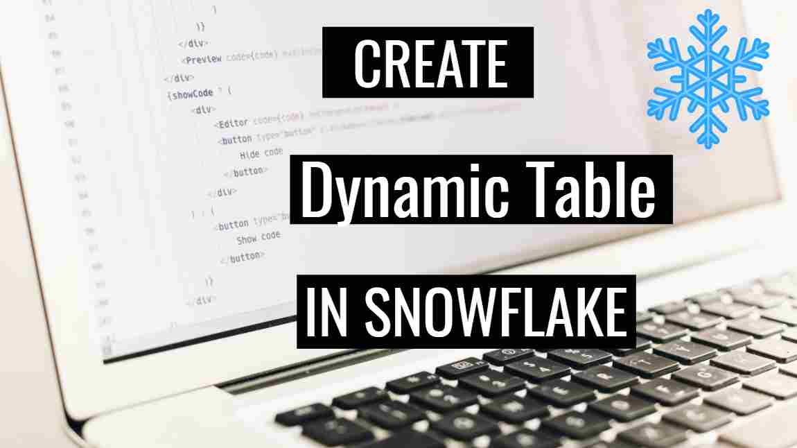 Create Dynamic table in Snowflake