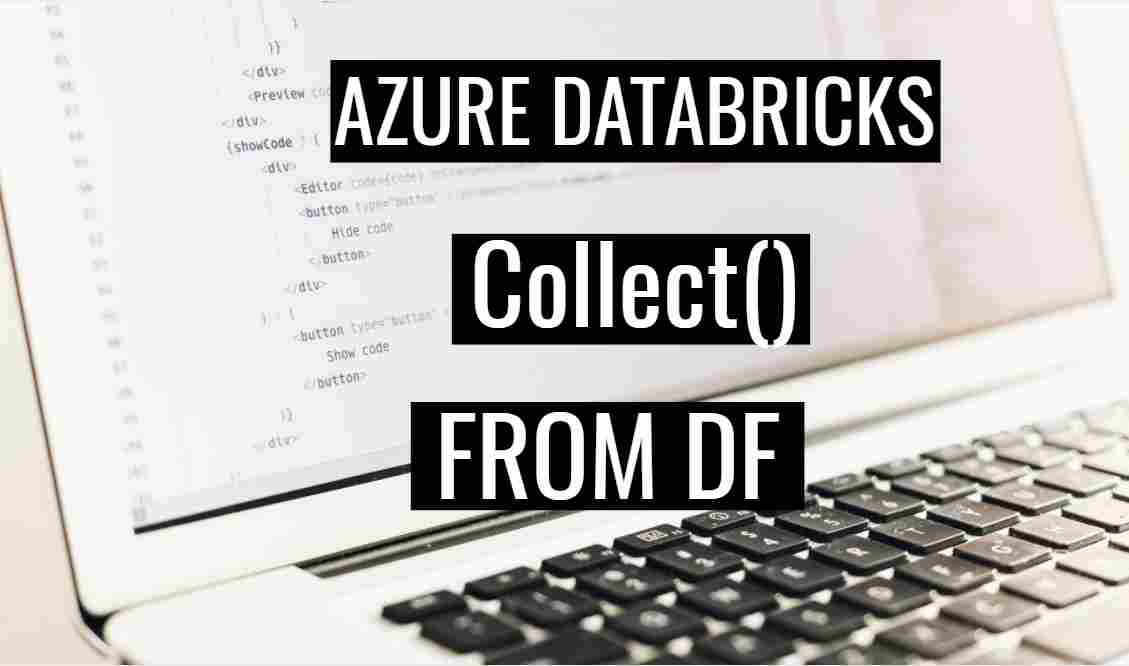 collect in Azure Databricks Pyspark