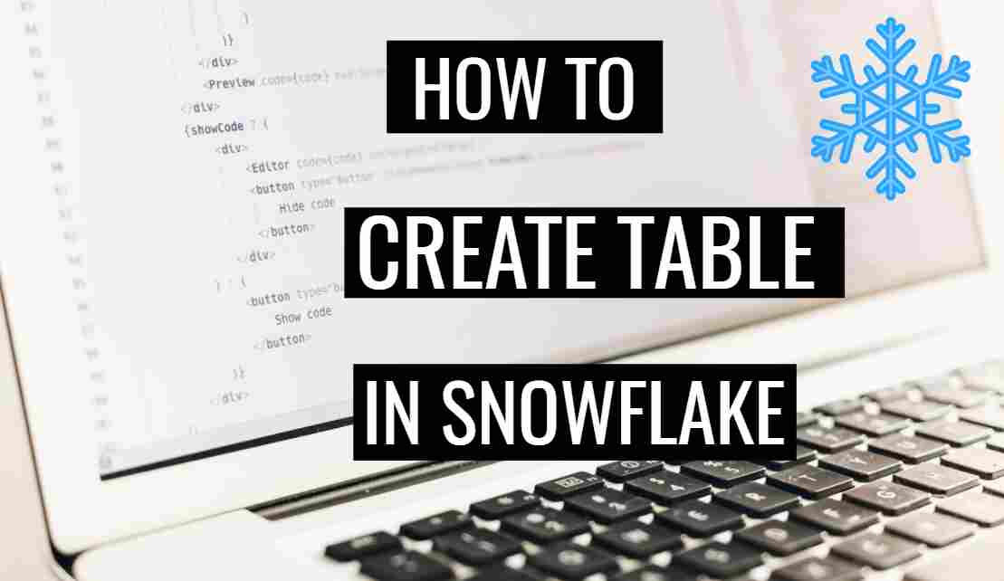 Create table in Snowflake