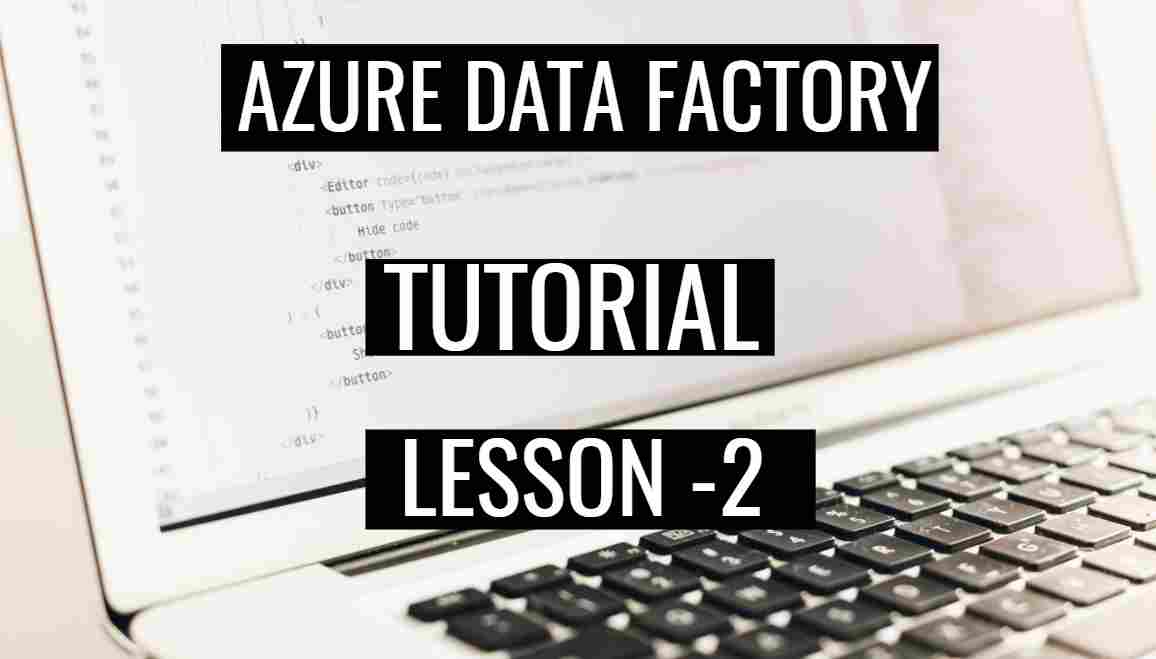 ADF Tutorial Lesson 2