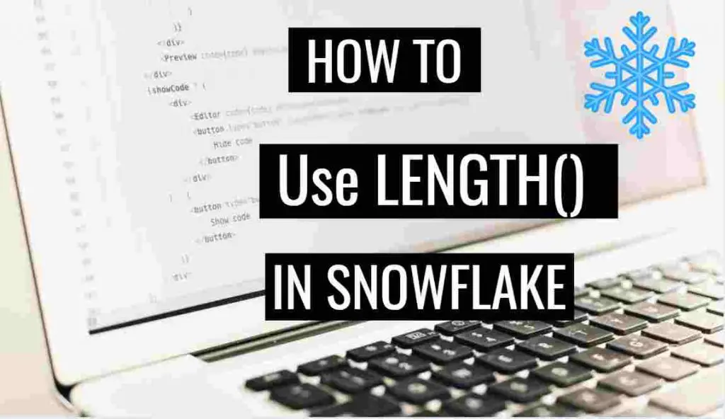 What is LENGTH() function in Snowflake?