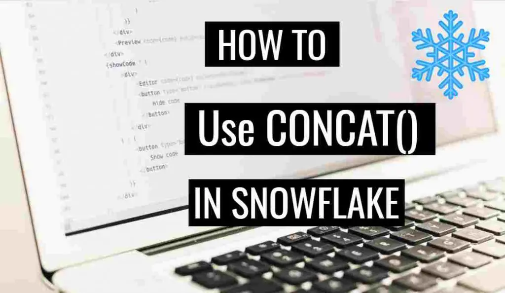 What is CONCAT() function in Snowflake ?