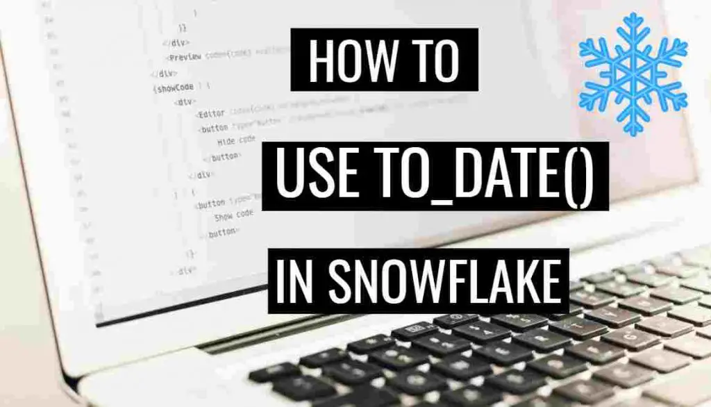 What is the TO_DATE() function in Snowflake?