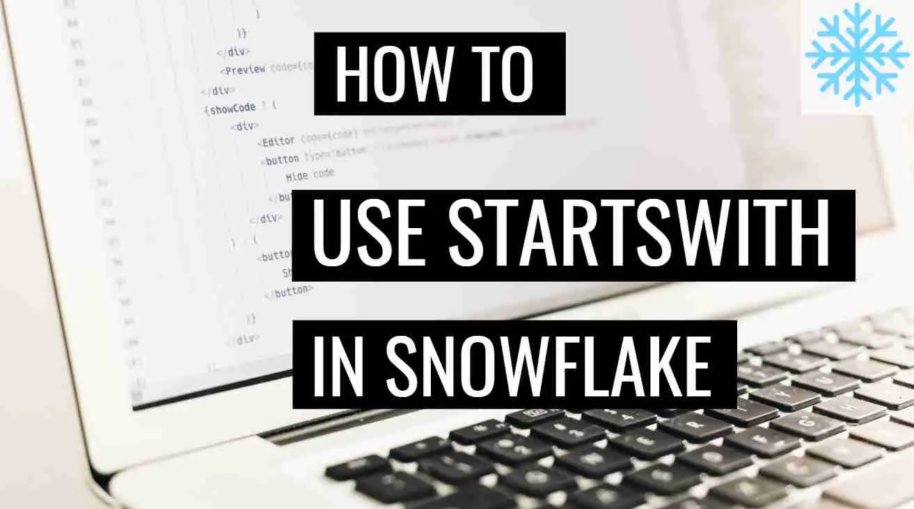 STARTSWITH() function in Snowflake ?