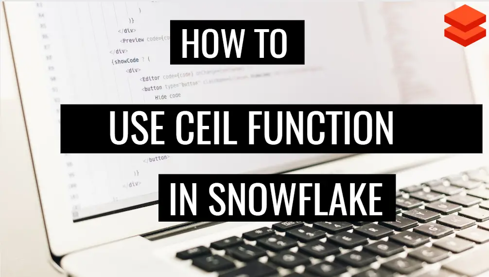 CEIL function in snowflake