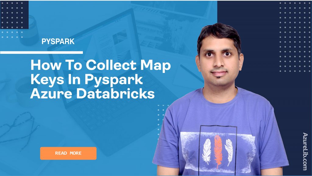 How to collect map keys in PySpark Azure Databricks?