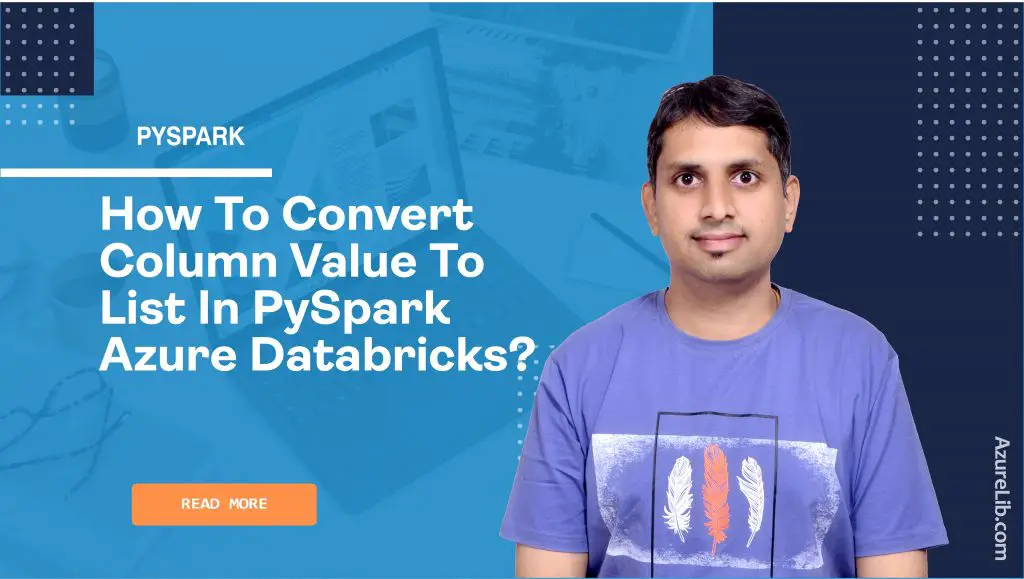 How to convert a column value to list in PySpark Azure Databricks?