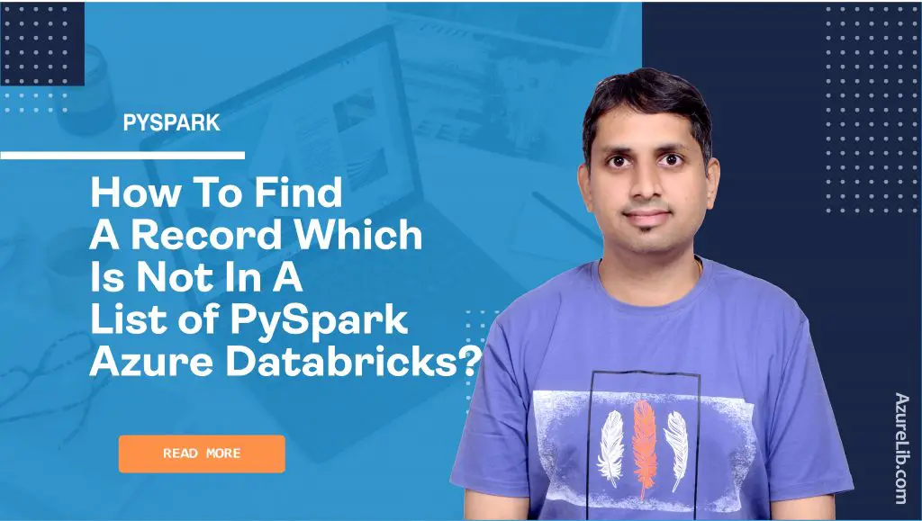 How to find a record which is not in a list in PySpark Azure Databricks?