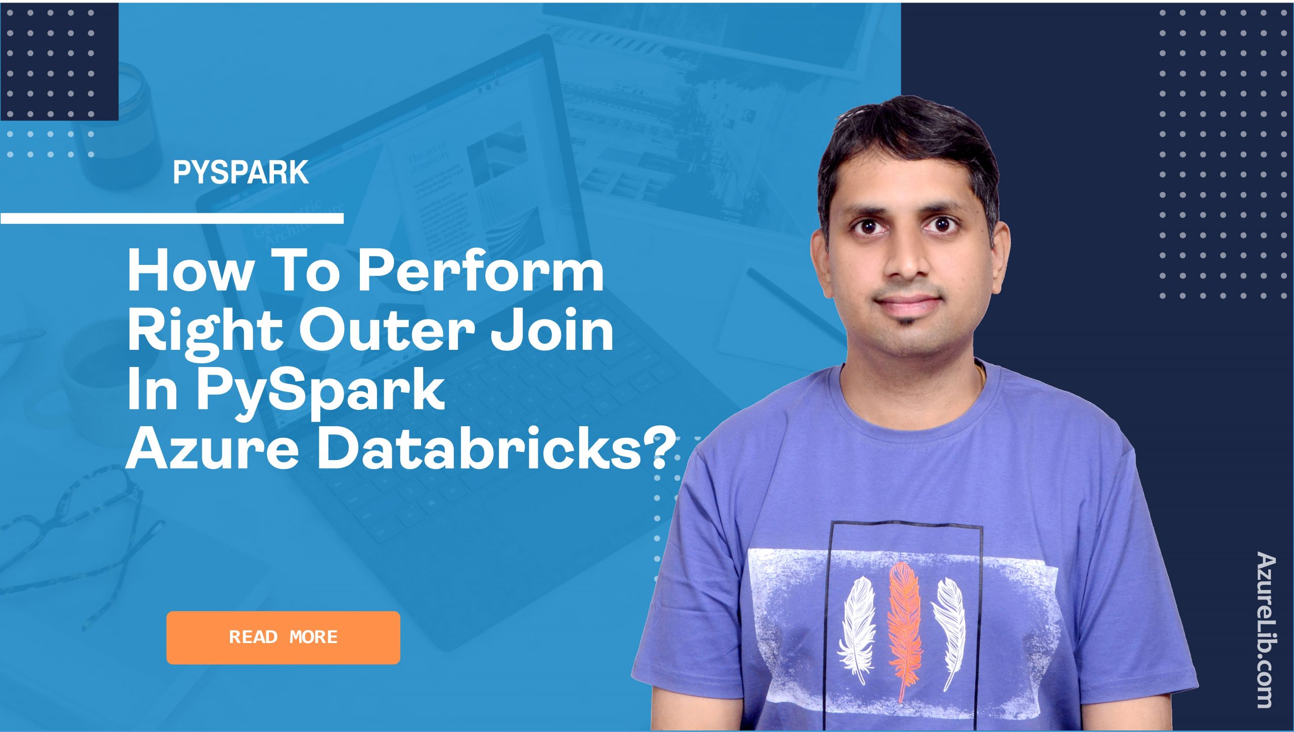 How To Perform Right Outer Join In PySpark Azure Databricks 