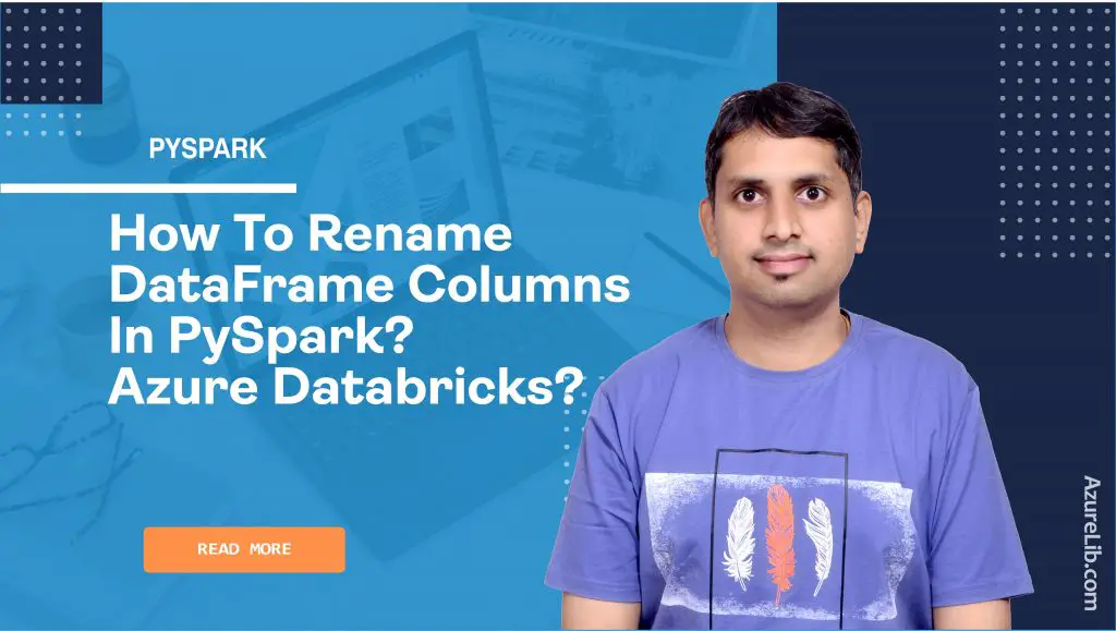 How to rename DataFrame columns in PySpark Azure Databricks?
