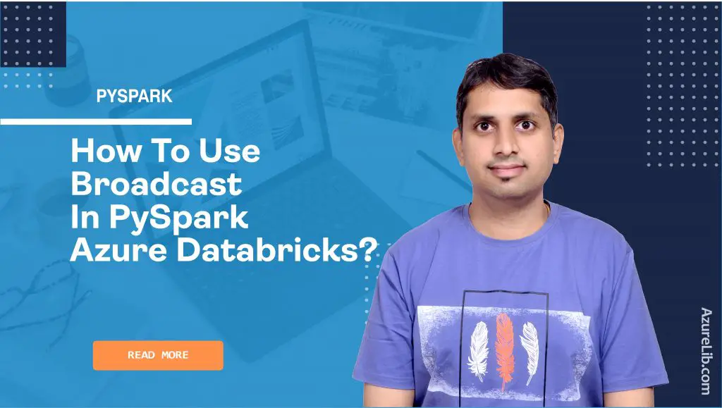 How to use broadcast variables of PySpark in Azure Databricks?