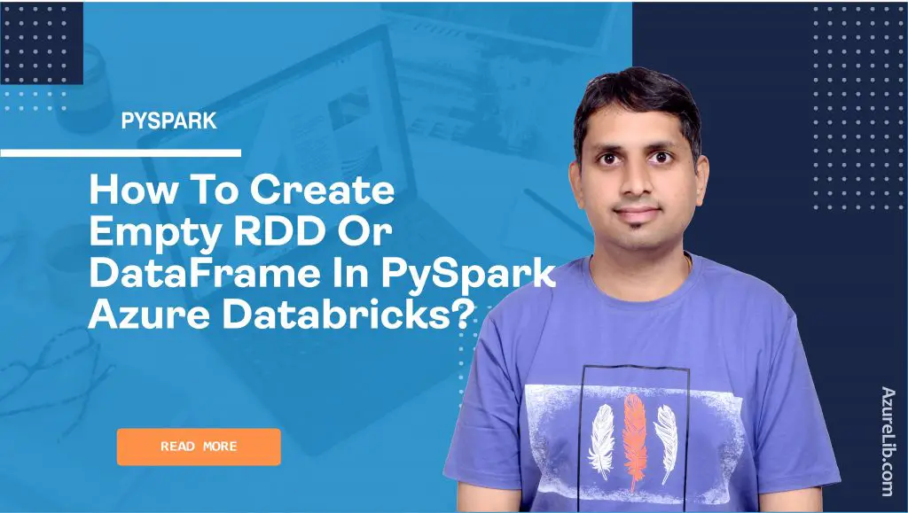 How to create empty RDD or DataFrame in PySpark Azure Databricks?