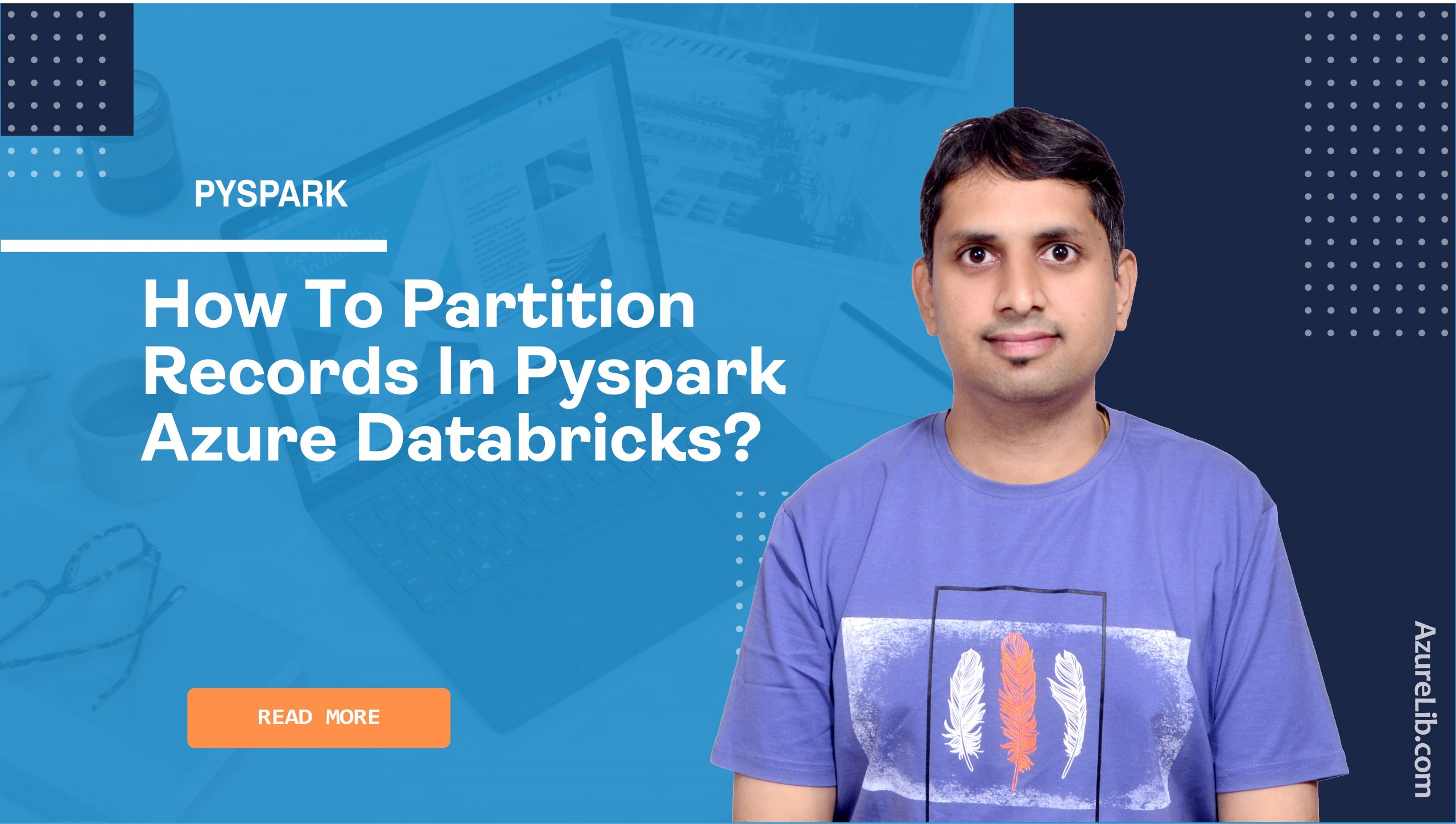 How To Partition Records In PySpark Azure Databricks?