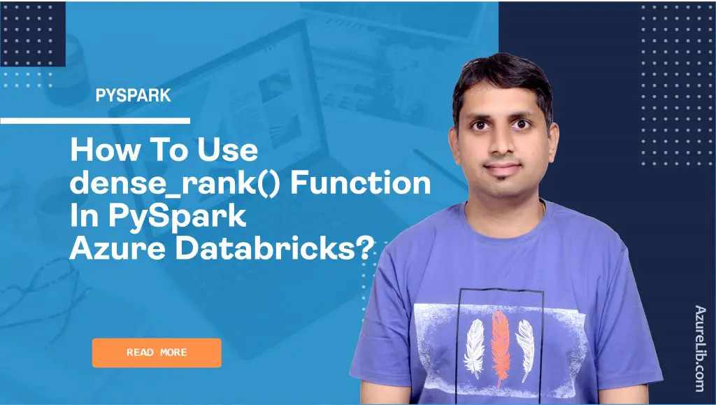 How to use dense_rank() function in PySpark Azure Databricks?
