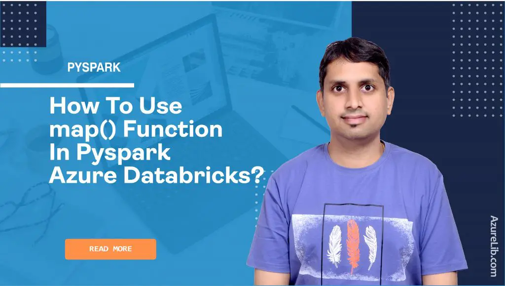 How to use map() function in PySpark Azure Databricks?
